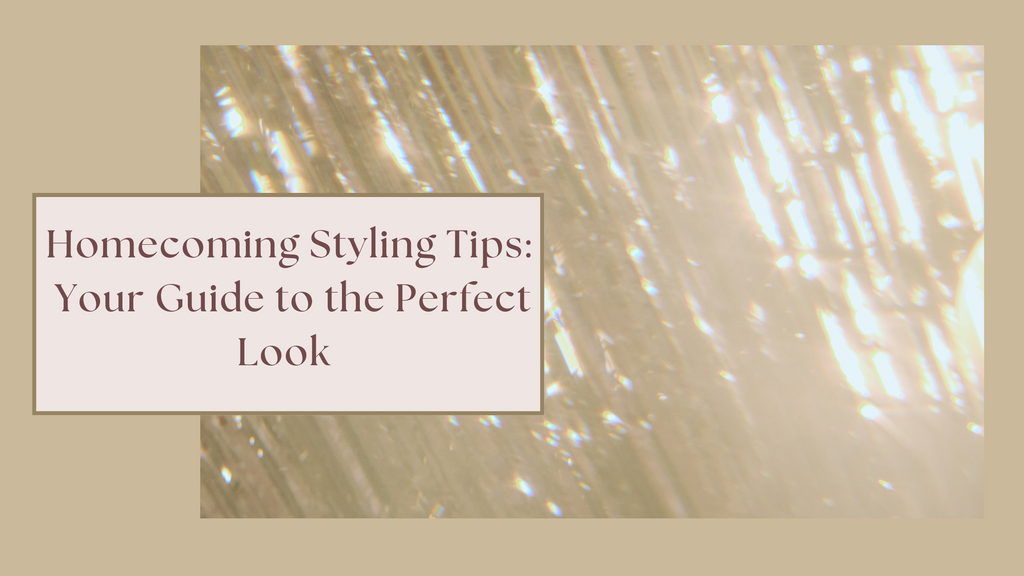 Homecoming Styling Tips: Your Guide to the Perfect Look