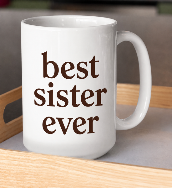 Best Sister Ever Coffee Mug