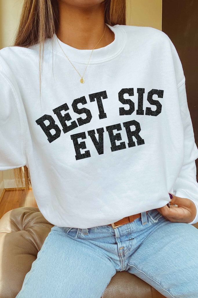 Best Sis Ever Sweatshirt - White
